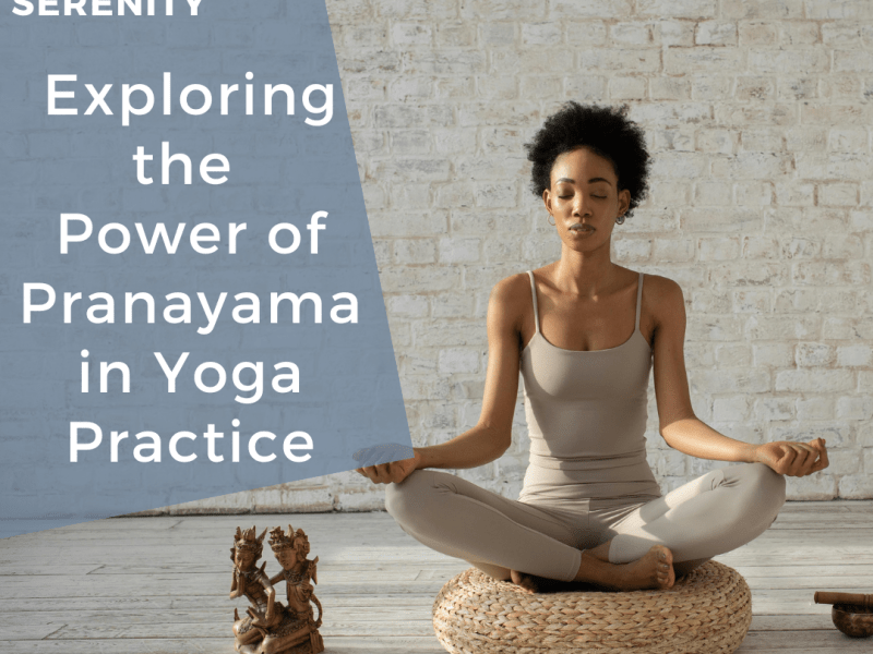 Unlock Inner Serenity: Exploring the Power of Pranayama in Yoga&nbsp;Practice